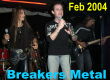 Click here to check out our special Breakers Metal gig with Black Majesty - Friday 27th February 2004