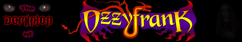 Welcome to the Dominion of OzzyFrank!